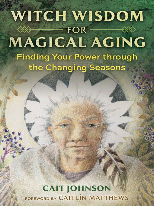 Title details for Witch Wisdom for Magical Aging by Cait Johnson - Available